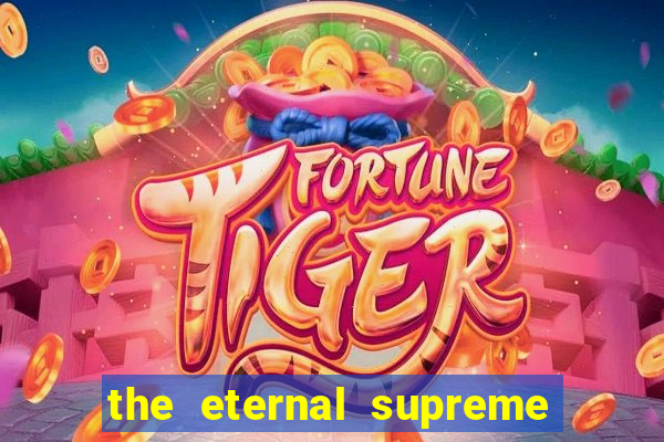 the eternal supreme pt br